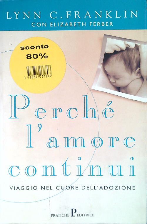Perchè l'amore continua