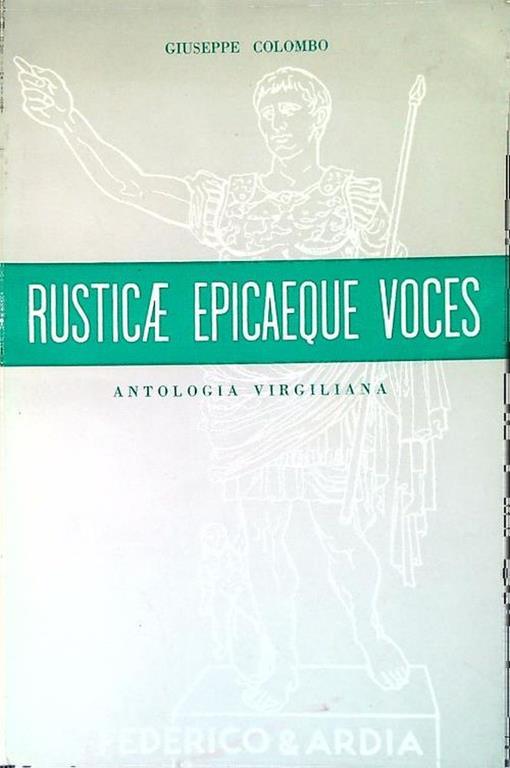 Rusticae epicaeque voces. Antologia virgiliana - Giuseppe Colombo - copertina