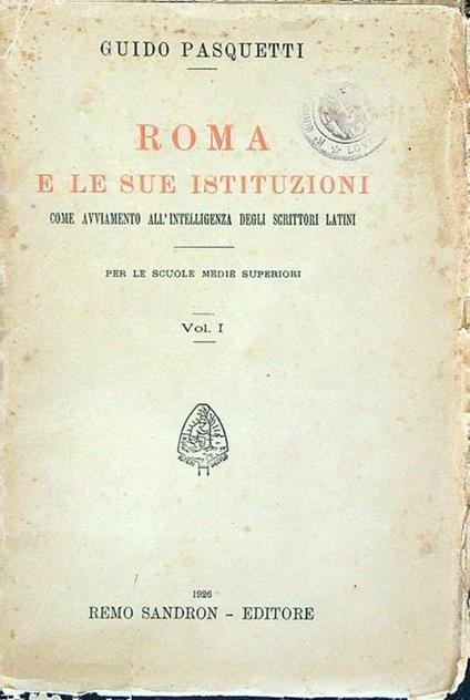 Roma e le sue istituzioni vol. 1 - Guido Pasquetti - copertina