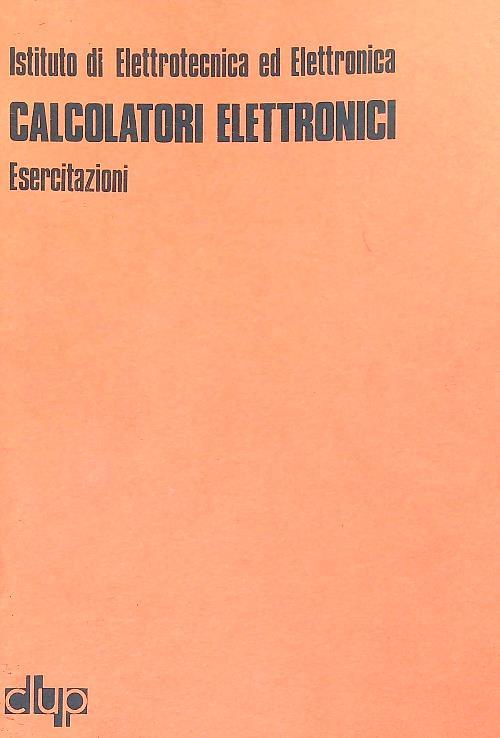 Calcolatori elettronici. Esercitazioni
