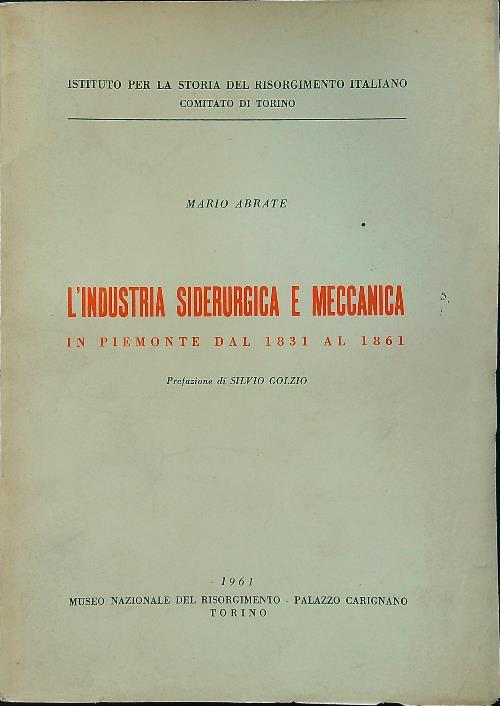 L' industria siderurgica e meccanica in Piemonte dal 1831 al 1861