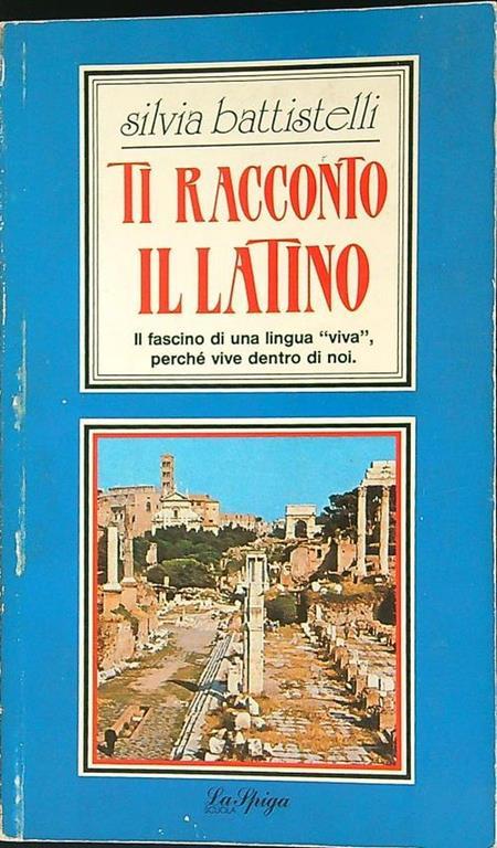 Ti racconto il latino - Silvia Battistelli - copertina