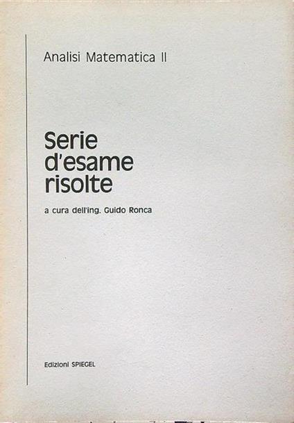 Serie d'esame risolte - Guido Ronca - copertina