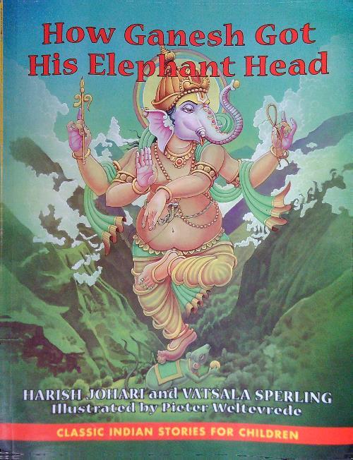 How Ganesh Got Hus Elephant Head