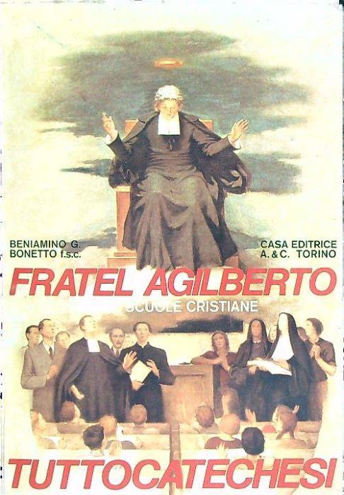 Fratel Gilberto delle scuole cristiane Tuttocatechesi - copertina
