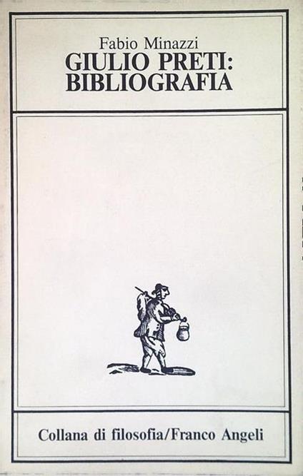 Giulio Preti: bibliografia - Fabio Minazzi - copertina
