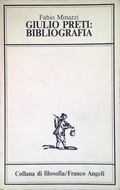 Giulio Preti: bibliografia - Fabio Minazzi - copertina