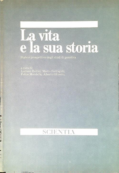 La vita e la sua storia