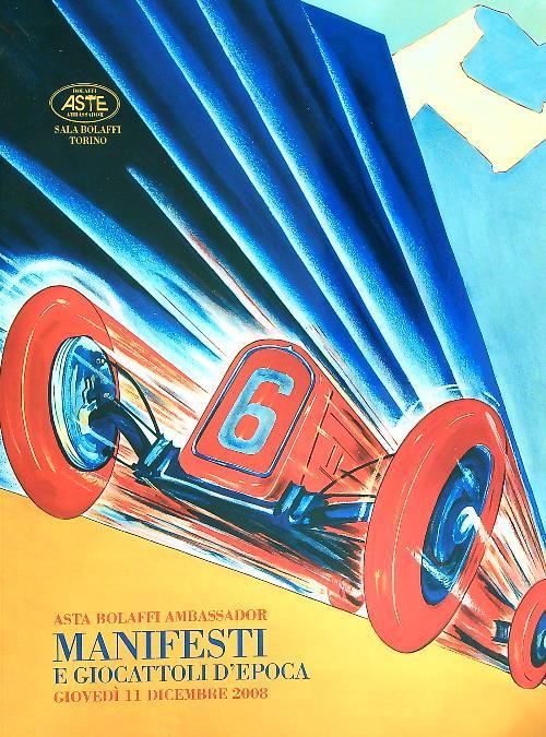 Asta Bolaffi Ambassador Manifesti e giocattoli d'epoca Giovedi 11 dicembre 2008