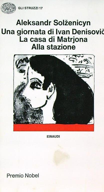 Una giornata di Ivan Denisovic-La casa di Matrjona-Alla stazione - Aleksandr Solzenicyn - copertina