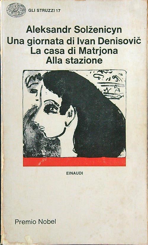 Una giornata di Ivan Denisovic-La casa di Matrjona-Alla stazione