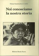 Noi conosciamo la nostra storia