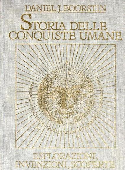 Storia delle conquiste umane. Volume secondo - Daniel J. Boorstin - copertina