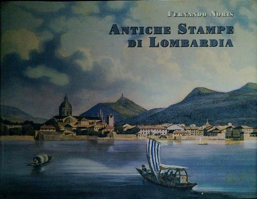 Antiche Stampe di Lombardia