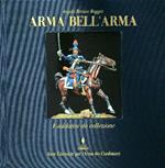 Arma bell'arma. I soldatini da collezione