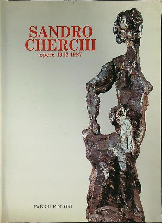 Sandro Cerchi. Opere 1932-1987 - copertina