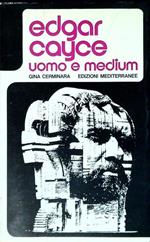 Edgar Cayce. Uomo e medium