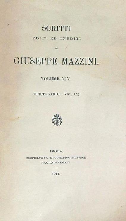 Scritti editi ed inediti di Giuseppe Mazzini Vol XIX - Giuseppe Mazzini - copertina