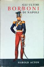 Gli ultimi Borboni di Napoli