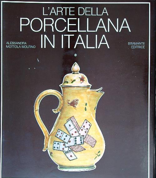 L' arte della porcellana in Italia *