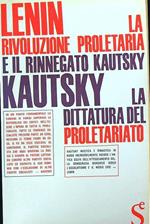La dittatura del proletariato - La rivoluzione proletaria e il rinnegato Kautsky