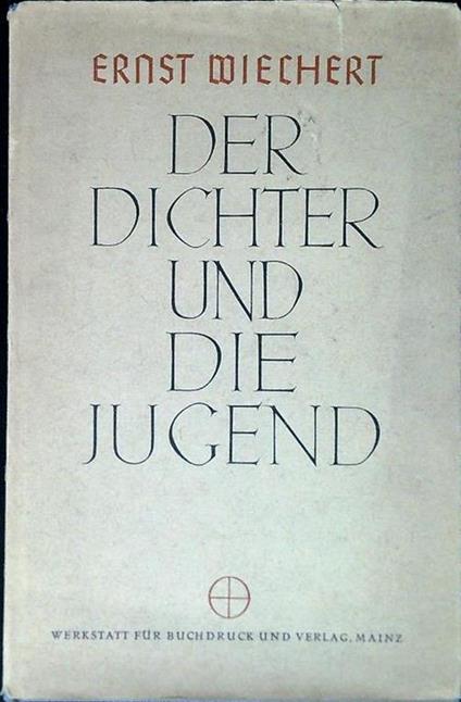 Der dichter und die jugend - Ernst Wiechert - copertina