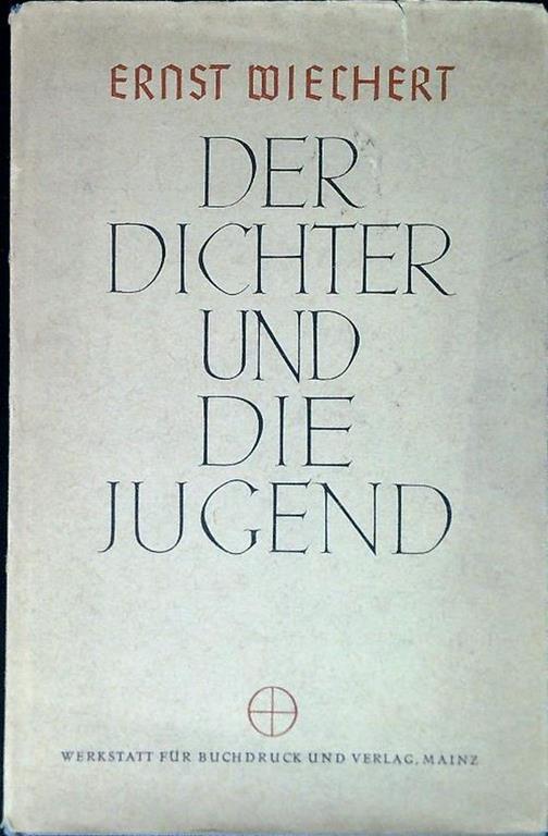Der dichter und die jugend - Ernst Wiechert - copertina