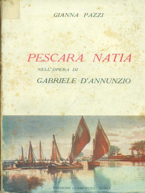 Pescara natia nell'opera di Gabriele D'Annunzio