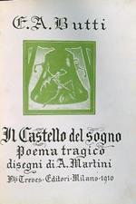 Il castello del sogno. Poema tragico, disegni di A. Martini
