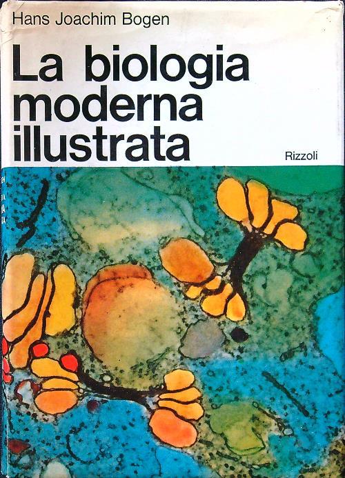 La biologia moderna illustrata