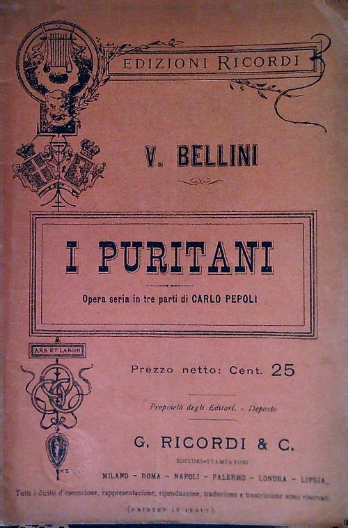 I puritani. Opera in tre parti 