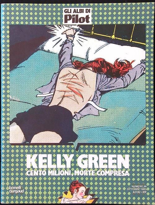 Kelly Green. Cento milioni, morte compresa