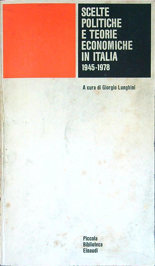 Scelte politiche e teorie economiche in Italia