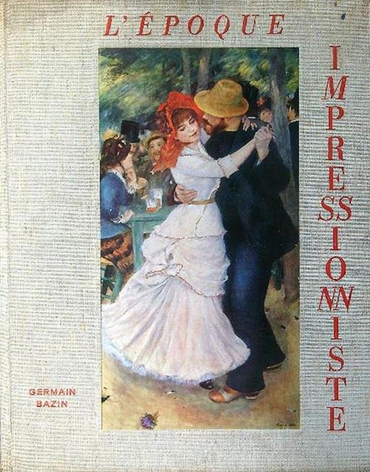 L' epoque impressionniste - Germain Bazin - copertina