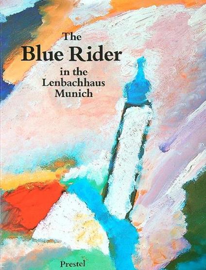The Blue Rider In the Lenbachhaus Munich - Armin Zweite - copertina