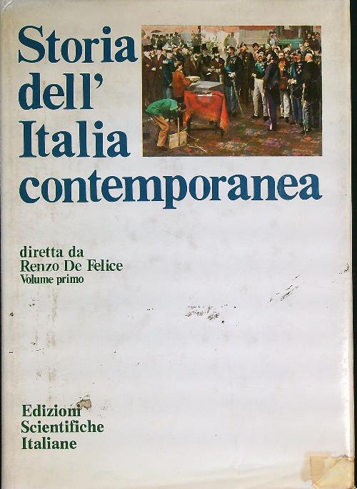 Storia dell'Italia contemporanea. Volume Primo