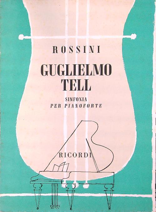 Guglielmo Tell - Sinfonia per Pianoforte