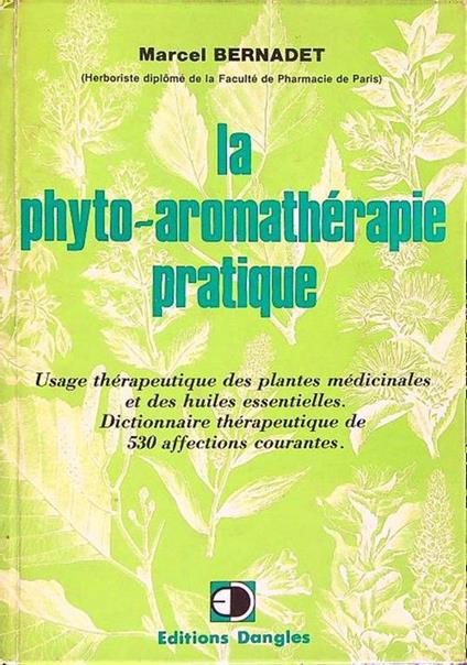 La phyto aromatherapie pratique - Marcel Bernadet - copertina