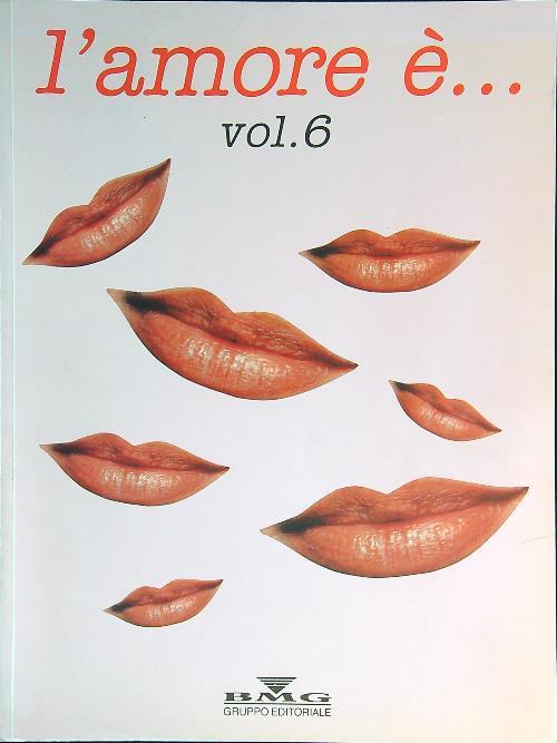 L' amore e'... vol. 6
