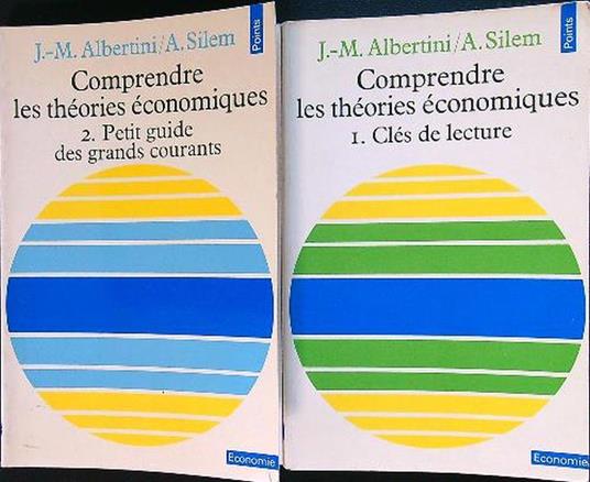Comprendre les theories economiques 2vv - Alberto Albertini - copertina