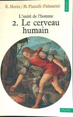 L' unitè de l'homme II. Le cerveau humain