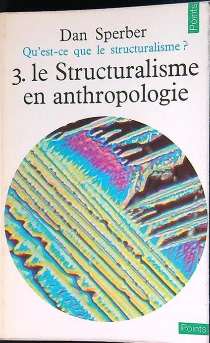 Le structuralisme en anthropologie - Dan Sperber - copertina