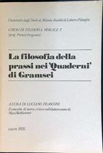 La filosofia della prassi nei 'Quaderni' di Gramsci