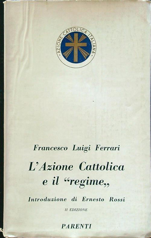 L' Azione Cattolica e il ''regime''