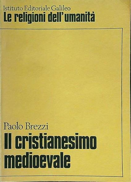 Il cristianesimo medievale - Paolo Brezzi - copertina