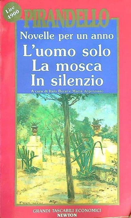 Novelle per un anno II. L'uomo solo. La mosca. In silenzio - Luigi Pirandello - copertina