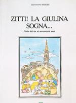 Zitti! la giulina sogna