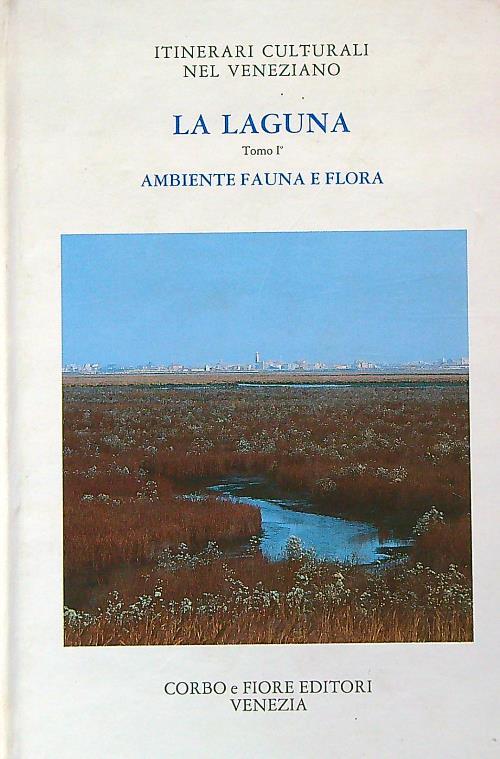 La Laguna. Tomo I°. Ambiente Fauna e Flora