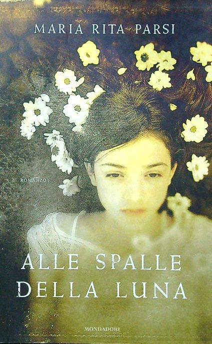 Alle spalle della luna - Maria Rita Parsi - copertina