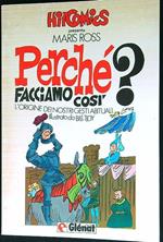 Perché facciamo così?